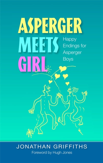 Book cover of: Asperger Meets Girl. By: Jonathan Griffiths
