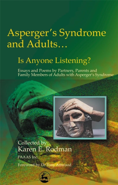 Book cover of: Asperger Syndrome and Adults... Is Anyone Listening?. By: Karen E. Rodman