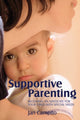 Book cover of: Supportive Parenting. By: Jan Starr Campito, Jan Campito