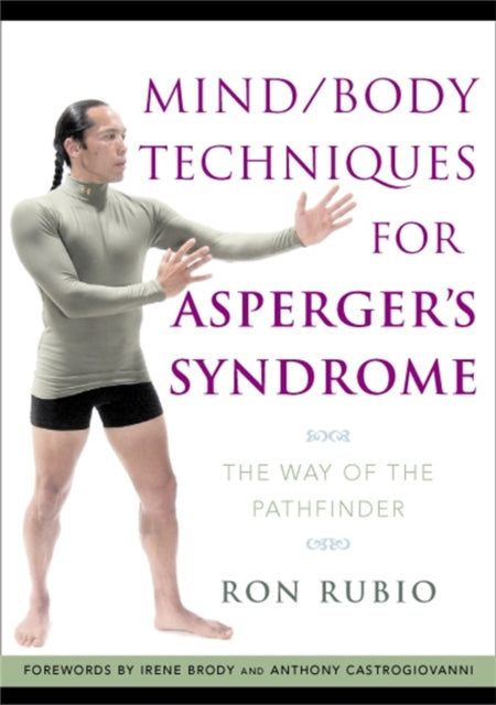Book cover of: Mind/Body Techniques for Asperger's Syndrome. By: Ron Rubio