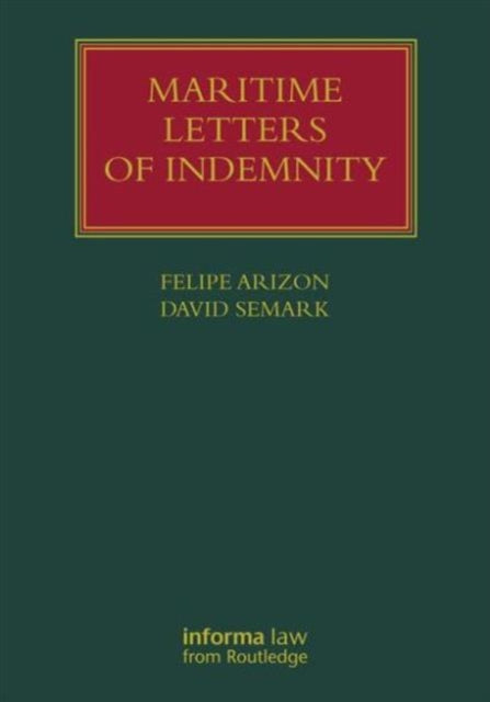 Book cover of: Maritime Letters of Indemnity. By: Felipe de Arizon