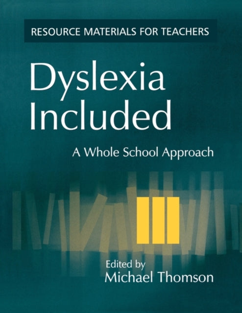Book cover of: Dyslexia Included. By: Michael Thomson