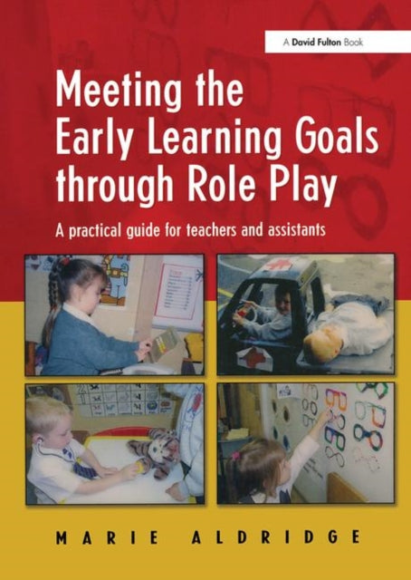 Book cover of: Meeting the Early Learning Goals Through Role Play. By: Marie Aldridge