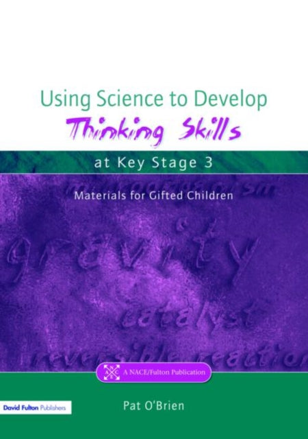 Book cover of: Using Science to Develop Thinking Skills at Key Stage 3. By: Pat O'Brien