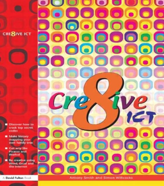 Book cover of: Creative ICT. By: Antony Smith
