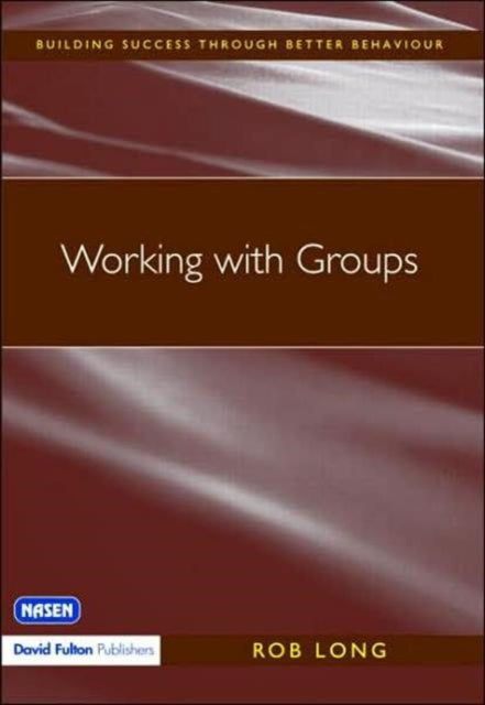 Book cover of: Working with Groups. By: Rob Long