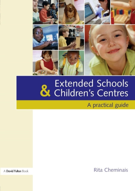 Book cover of: Extended Schools and Children's Centres. By: Rita Cheminais, Cheminais