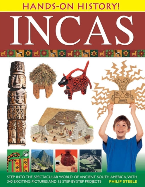 Book cover of: Hands on History: Inca's. By: Philip Steele