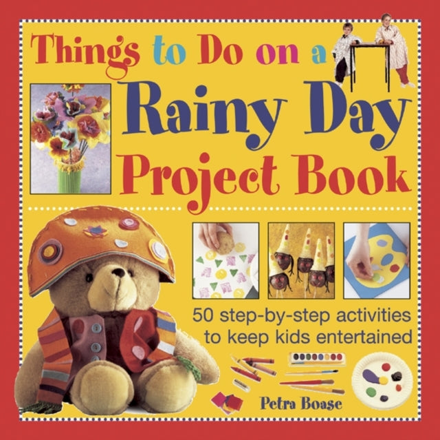 Book cover of: Things to Do on a Rainy Day Project Book