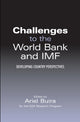 Book cover of: Challenges to the World Bank and IMF. By: Ariel Buira