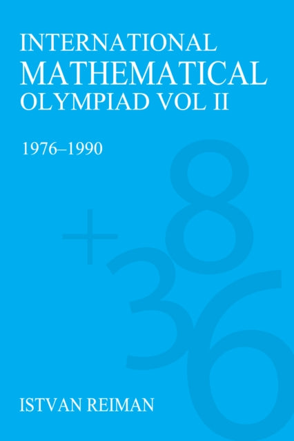 Book cover of: International Mathematical Olympiad Volume 2. By: Istvan Reiman
