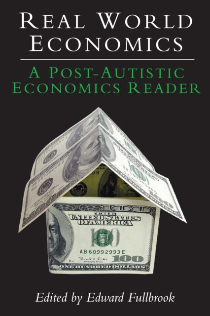 Book cover of: Real World Economics. By: Edward Fullbrook