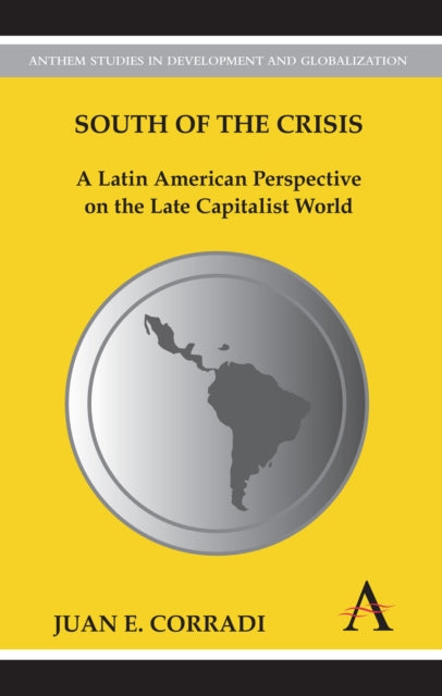 Book cover of: South of the Crisis. By: Juan E. Corradi