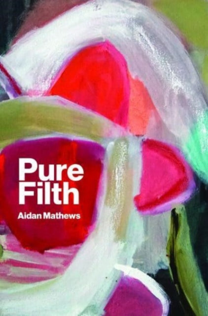 Book cover of: Pure Filth. By: Aidan Mathews