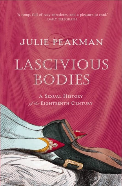 Book cover of: Lascivious Bodies. By: Julie Peakman