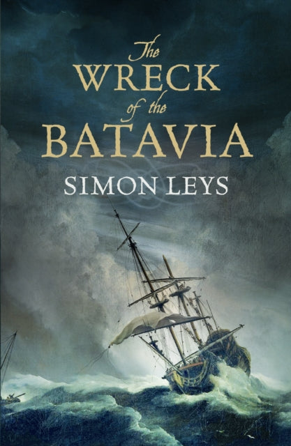 Book cover of: Wreck of the Batavia. By: leys-simon