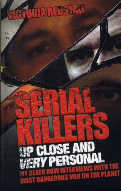 Book cover of: Serial Killers - Up Close and Very Personal