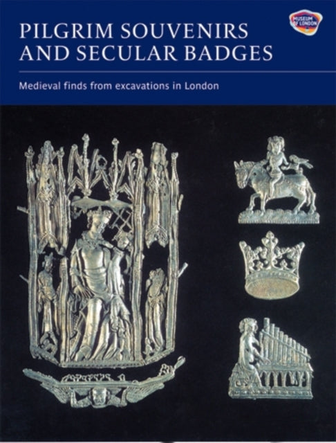 Book cover of: Pilgrim Souvenirs and Secular Badges. By: Brian Spencer