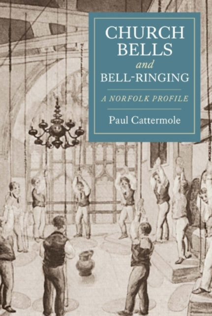 Book cover of: Church Bells and Bell-Ringing. By: Paul Cattermole