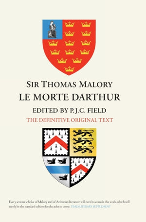 Sir Thomas Malory: Le Morte Darthur