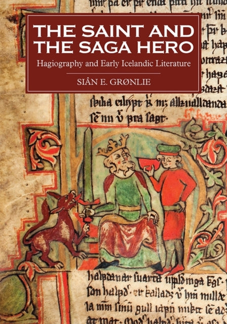 Book cover of: Saint and the Saga Hero. By: Siân E. Grønlie