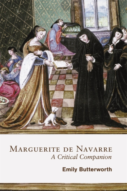 Book cover of: Marguerite de Navarre: A Critical Companion. By: Emily Butterworth