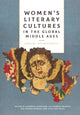 Book cover of: Women's Literary Cultures in the Global Middle Ages. By: Kathryn Loveridge