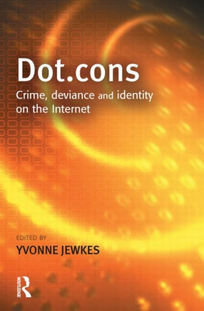 Book cover of: Dot.cons. By: Yvonne Jewkes