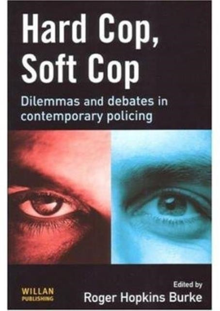 Book cover of: Hard Cop, Soft Cop. By: Roger Hopkins Burke