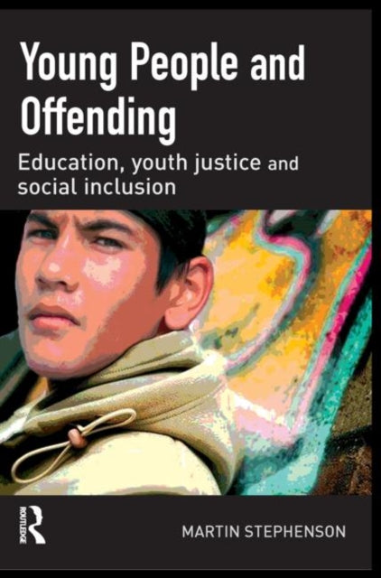 Book cover of: Young People and Offending. By: Martin Stephenson