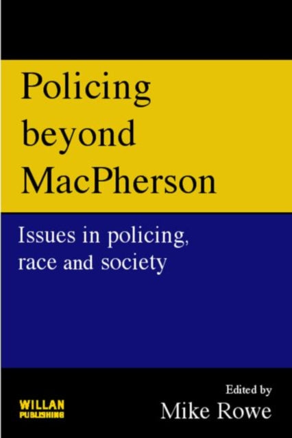 Book cover of: Policing beyond Macpherson. By: Mike Rowe