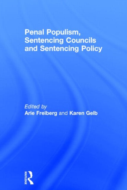 Book cover of: Penal Populism, Sentencing Councils and Sentencing Policy