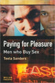 Book cover of: Paying for Pleasure. By: Teela Sanders