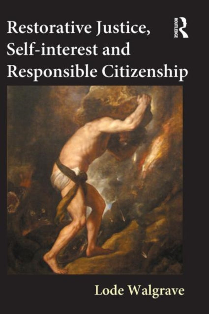 Book cover of: Restorative Justice, Self-interest and Responsible Citizenship. By: L. Walgrave