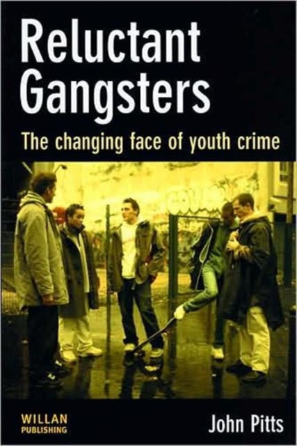 Book cover of: Reluctant Gangsters. By: John Pitts