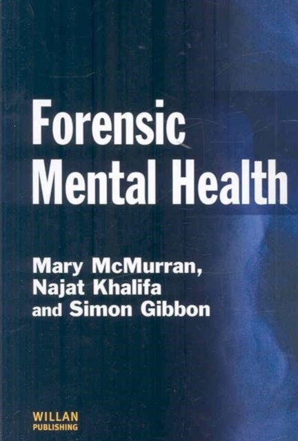 Book cover of: Forensic Mental Health. By: Mary McMurran