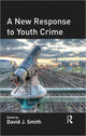 Book cover of: New Response to Youth Crime. By: David John Smith