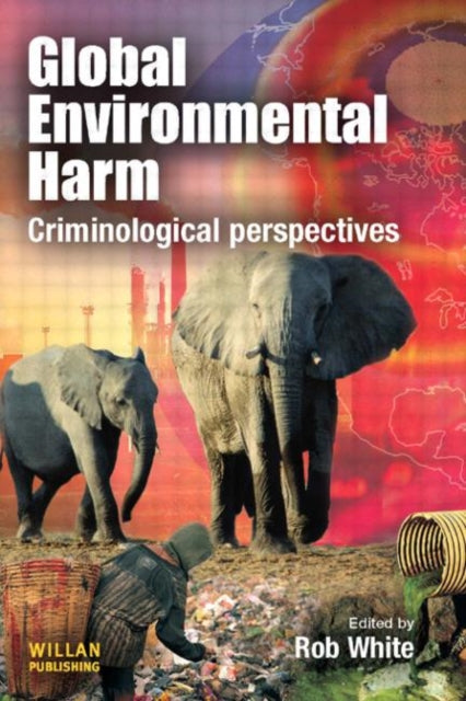 Book cover of: Global Environmental Harm. By: R. D. White