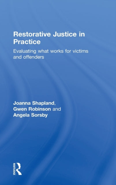 Book cover of: Restorative Justice in Practice. By: Joanna Shapland