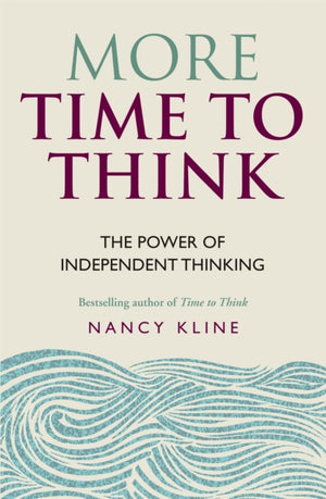 More Time to Think, The power of independent thinking