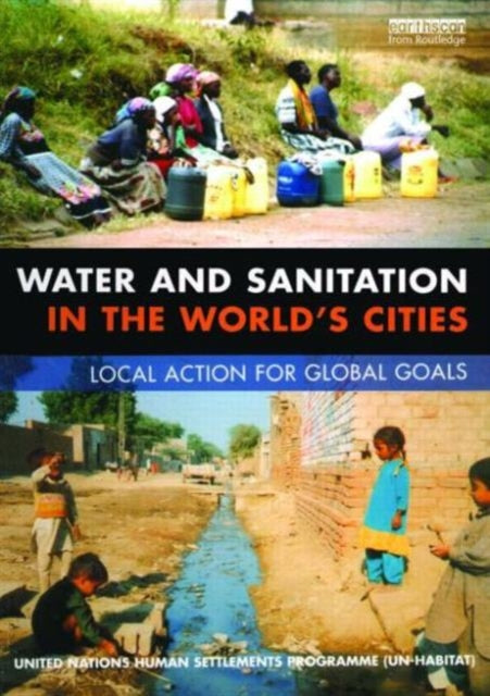 Book cover of: WATER AND SANITATION IN THE WORLD'S CITIES. By: United Nations Human Settlements Program