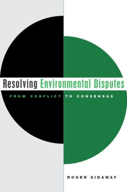 Book cover of: Resolving Environmental Disputes. By: Roger Sidaway