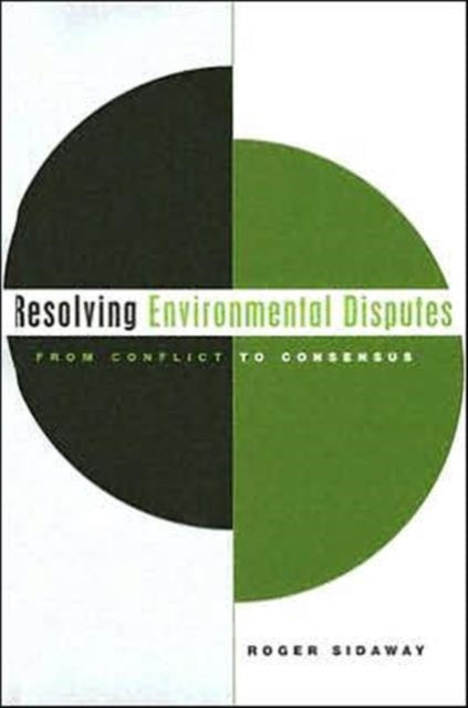 Book cover of: Resolving Environmental Disputes. By: Roger Sidaway