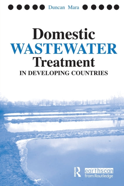 Book cover of: Domestic Wastewater Treatment in Developing Countries. By: Duncan Mara