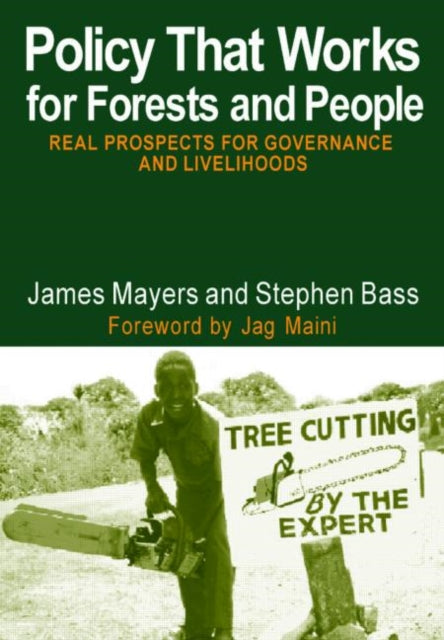 Book cover of: Policy That Works for Forests and People. By: James Mayers