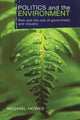 Book cover of: Politics and the Environment. By: Michael Howes