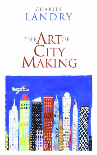 Book cover of: Art of City Making. By: Charles Landry