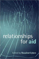 Book cover of: Relationships for Aid. By: Rosalind Eyben