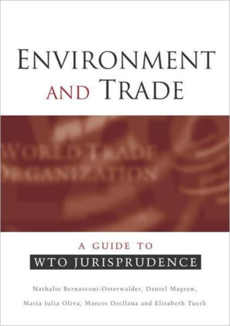 Book cover of: Environment and Trade. By: Nathalie Bernasconi-Osterwald