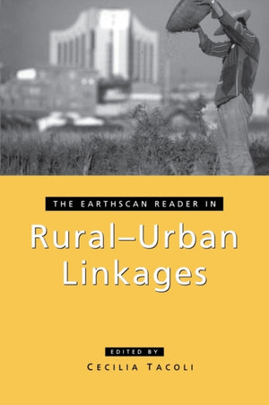 Earthscan Reader in Rural-Urban Linkages
